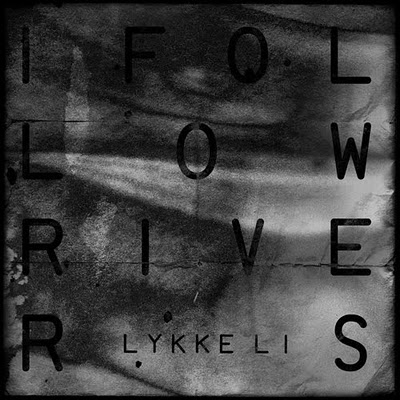 Lykke Li – #PROMO# I Follow Rivers