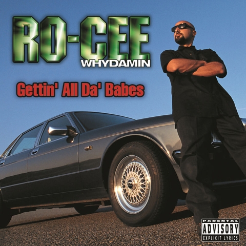 Ro-Cee – Gettin' All Da' Babes
